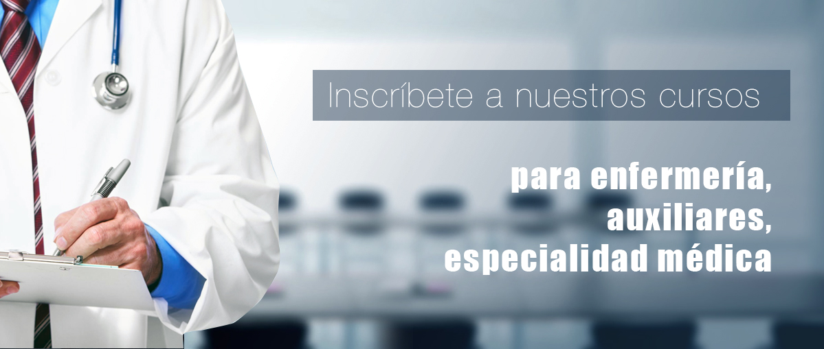 Inscríbete a nuestros cursos para enfermería, auxiliares, especialidad médica y avanzada