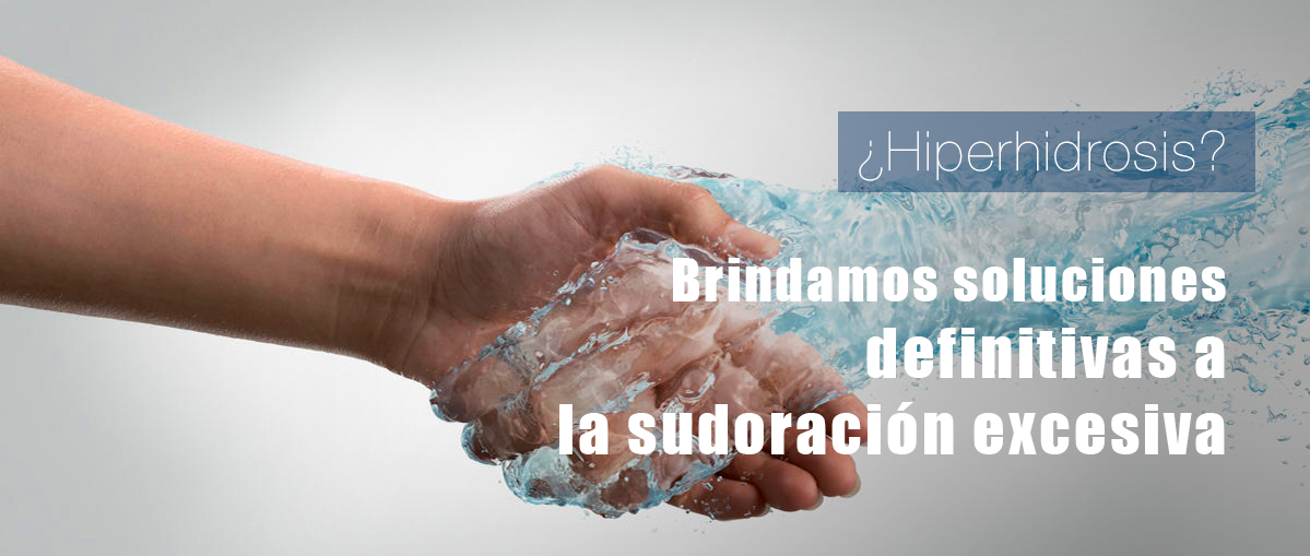 ¿Hiperhidrosis? Brindamos soluciones definitivas a la sudoración excesiva. 