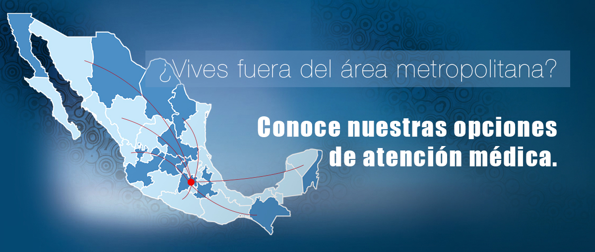 ¿Vives fuera del área metropolitana? Conoce nuestras opciones de atención médica.